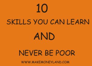 10 Skills You Can Learn Online And Never Be Poor